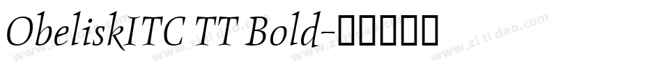 ObeliskITC TT Bold字体转换